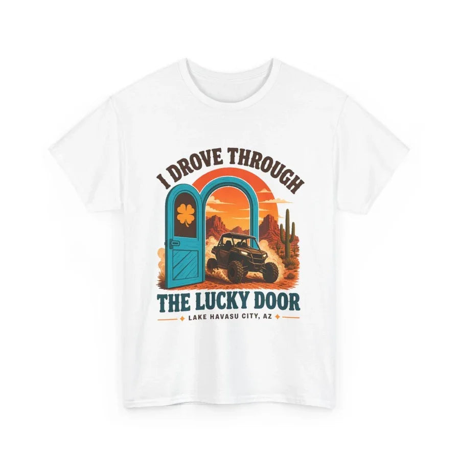 I Drove Through the Lucky Door Tee
