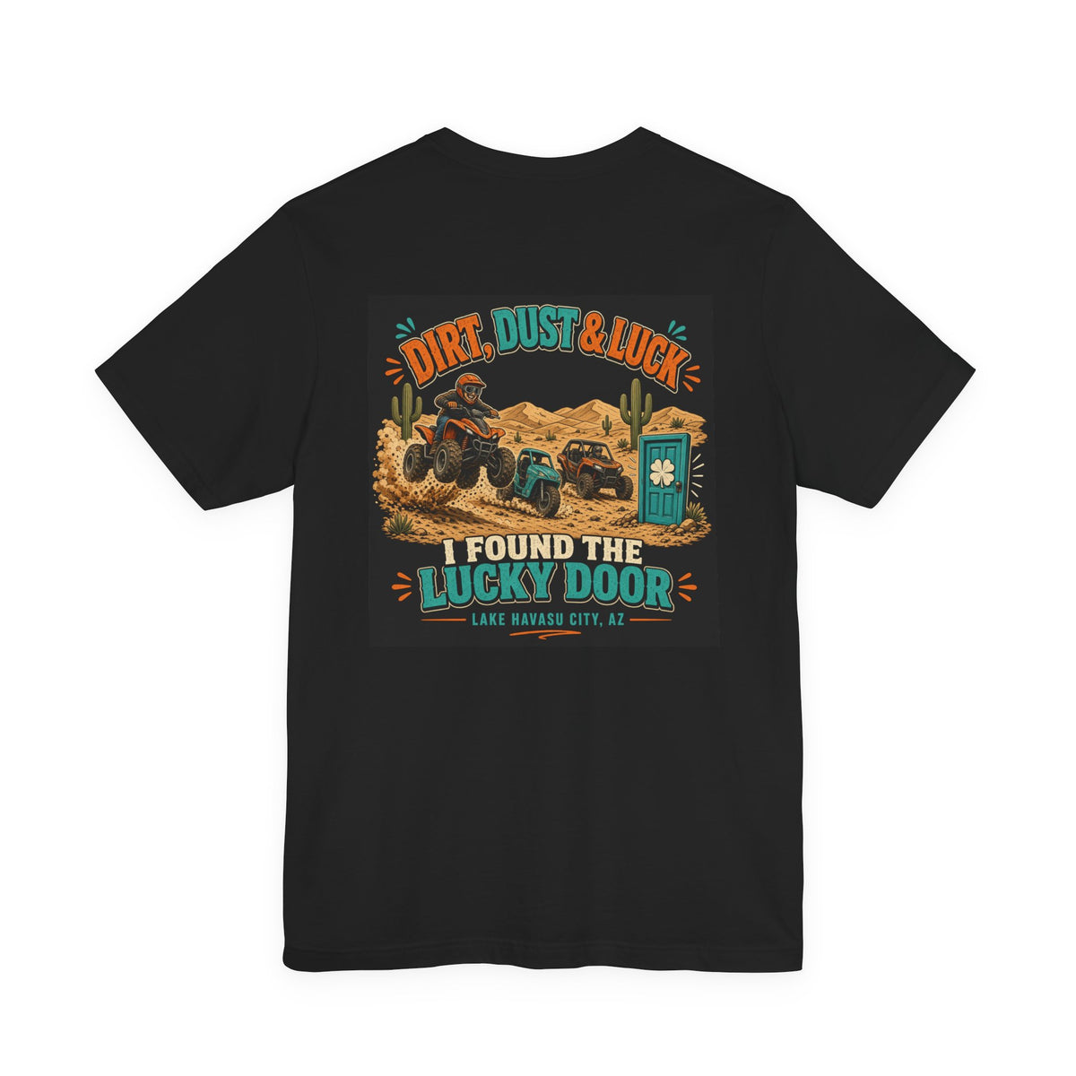 Dirt, Dust and Luck Tee