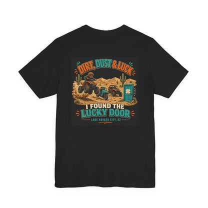 Dirt, Dust and Luck Tee
