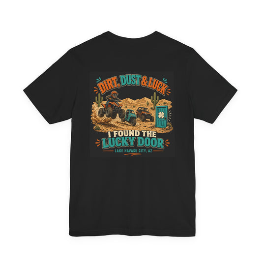 Dirt, Dust and Luck Tee