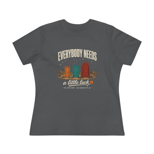 Everybody Needs a Little Luck Women's Relaxed Tee