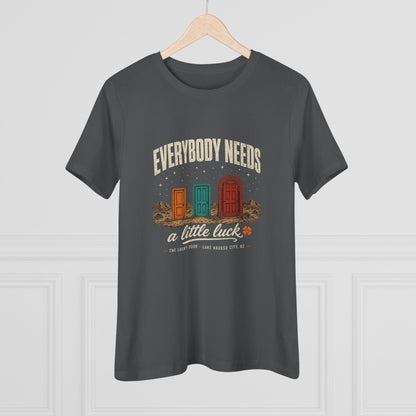 Everybody Needs a Little Luck Women's Relaxed Tee