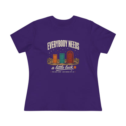 Everybody Needs a Little Luck Women's Relaxed Tee