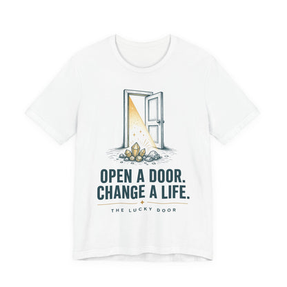 Open a Door. Change a Life. Tee
