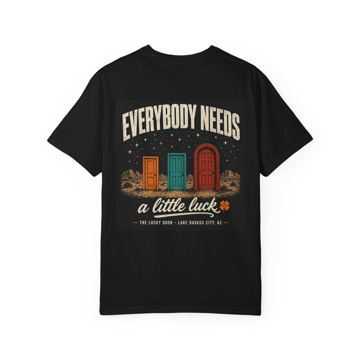 Everybody Needs a Little Luck Heavyweight Tee