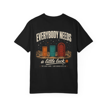 Everybody Needs a Little Luck Heavyweight Tee