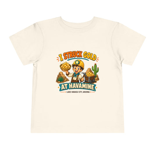 I Struck Gold at Havamine Toddler Tee