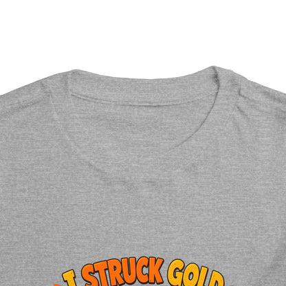 I Struck Gold at Havamine Toddler Tee