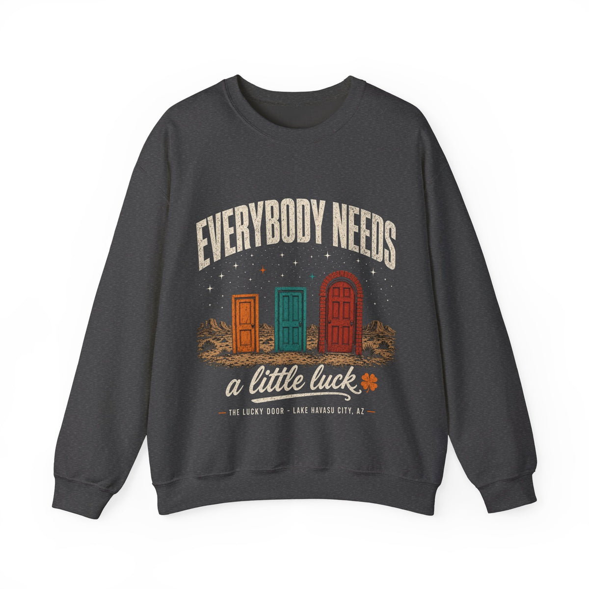 Everybody Needs Luck Crewneck