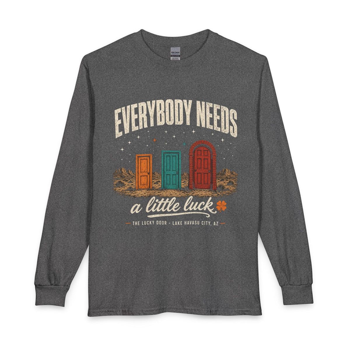 Everybody Needs Luck Long Sleeve