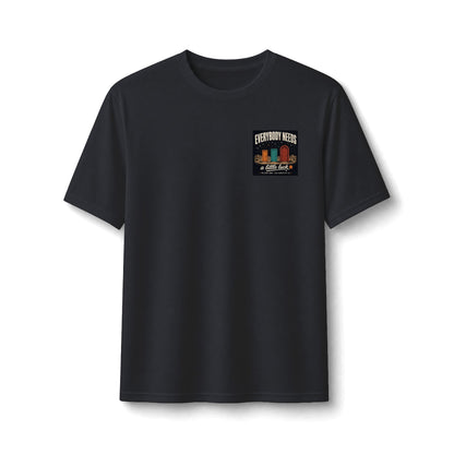 Everybody Needs a Little Luck Performance Tee
