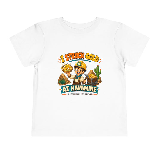 I Struck Gold at Havamine Toddler Tee