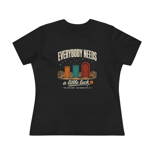Everybody Needs a Little Luck Women's Relaxed Tee