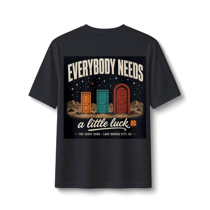 Everybody Needs a Little Luck Performance Tee
